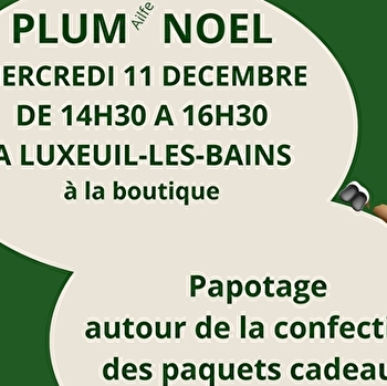 Plum(ailfe) Noël - LUXEUIL-LES-BAINS
