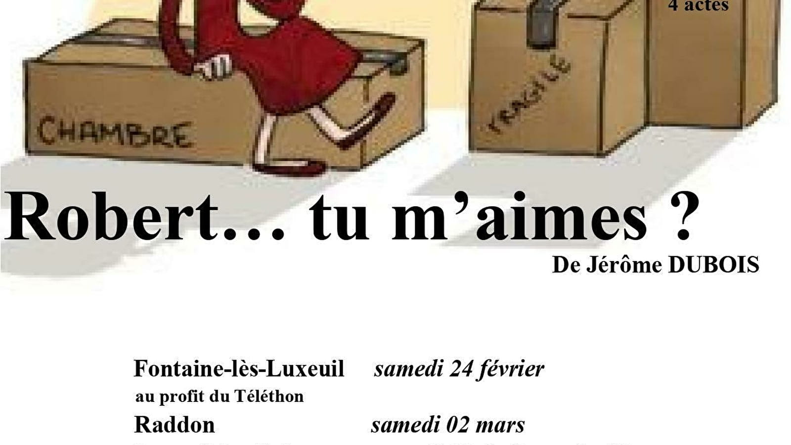 Théâtre : Robert... tu m'aimes?